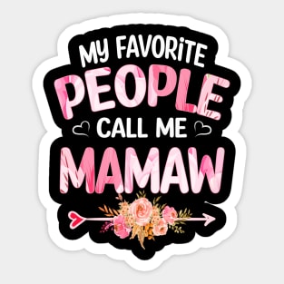 My Favorite People Call Me mamaw Sticker